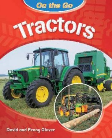 On The Go: Tractors by David & Penny Glover