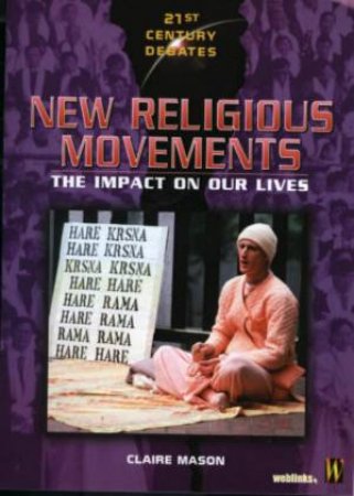 21st Century Debates: New Religious Movements by Claire Mason