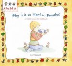 Why is it so Hard to Breathe A First Look At Asthma