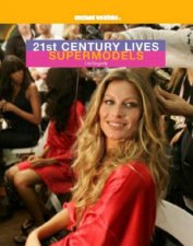 21st Century Lives Supermodels