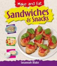 Make And Eat Sandwiches And Snacks