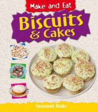 Make And Eat Biscuits And Cakes