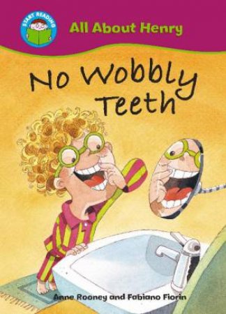 All About Henry: No Wobbly Teeth by Anne Rooney