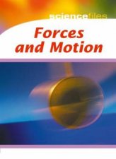 Science Files Forces and Motion