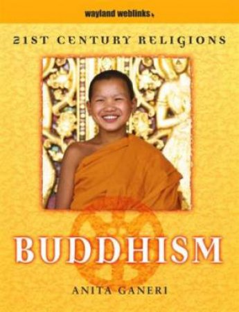 21st Century Religions: Buddhism by Anita Ganeri