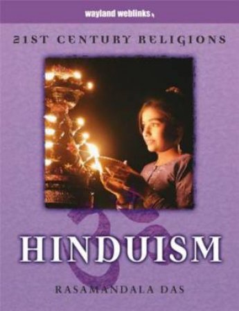 21st Century Religions: Hinduism by Rasamandala Das