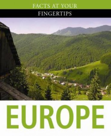 Facts at Your Fingertips: Europe by Derek Hall