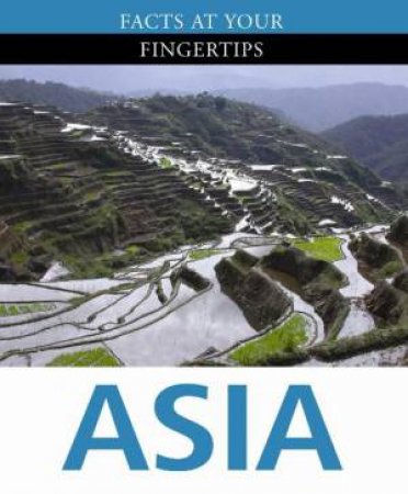 Facts at Your Fingertips: Asia by Derek Hall
