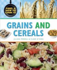 Food and How To Cook It Grains and Cereals