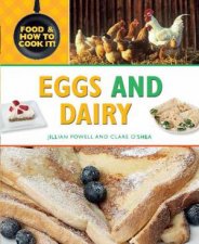 Food and How To Cook It Eggs and Dairy