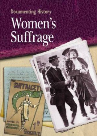 Documenting History: Woman's Suffrage by Peter Hicks