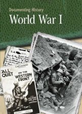 Documenting History World War I