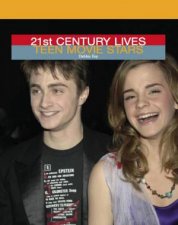 21st Century Lives Teen Movie Stars