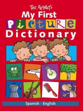 My First Picture Dictionary: Spanish - English by Isabel Carril