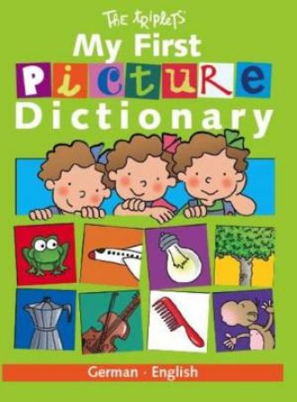 My First Picture Dictionary: German - English by Isabel Carril