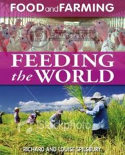 Food and Farming Feeding the World