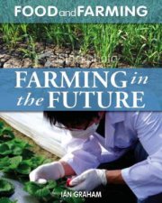 Food and Farming Farming in the Future