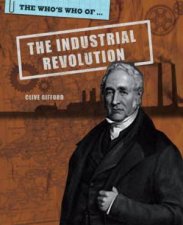Whos Who of The Industrial Revolution
