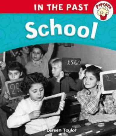 Popcorn: In The Past: School by Dereen Taylor