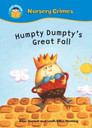 Start Reading: Nursery Crimes: Humpty Dumpty's Great Fall by Alan Durant