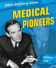 20th Century Lives Medical Pioneers