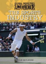 Global Industries Uncovered The Sports Industry