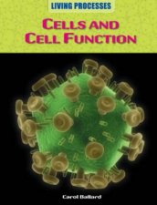 Living Processes Cells and Cell Function