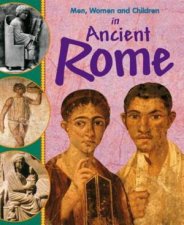 Men Women and Children In Ancient Rome