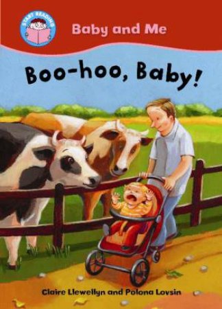 Start Reading: Baby and Me: Boo-hoo, Baby! by Claire Llewellyn