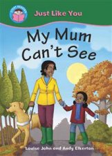 Start Reading Just Like You My Mum Cant See