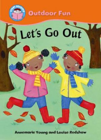 Start Reading: Outdoor Fun: Let's Go Out by Annemarie Young