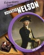 Extraordinary Lives Horatio Nelson