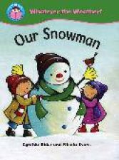 Start Reading  Whatever the Weather Our Snowman