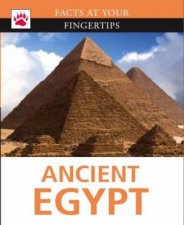 Facts at Your Fingertips Ancient Egypt