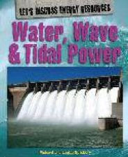 Lets Discuss Energy Resources Water Wave And Tidal Power