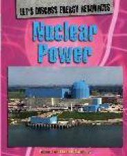 Lets Discuss Energy Resources Nuclear Power