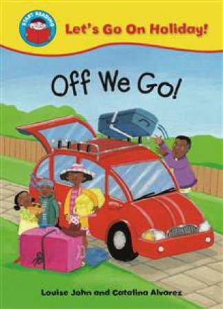 Start Reading Let's Go On Holiday Off We Go! by Louise John