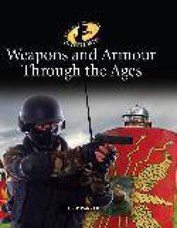 History Detective Investigates: Weapons and Armour Through the Ages by Philip Parker
