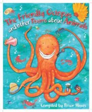The Friendly Octopus and other Poems about Animals