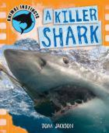 A Killer Shark by Tom Jackson