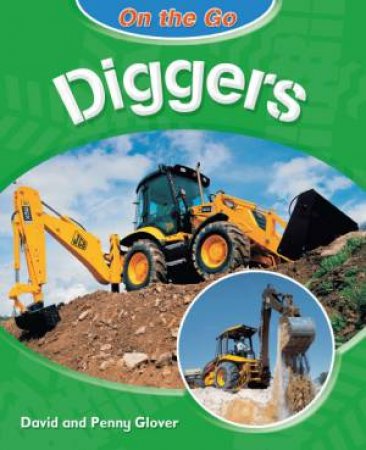 Om the Go: Diggers by David & Penny Glover