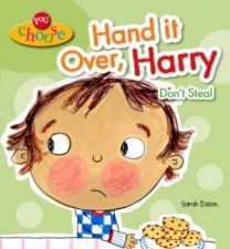 You Choose Hand It Over Harry Dont Steal