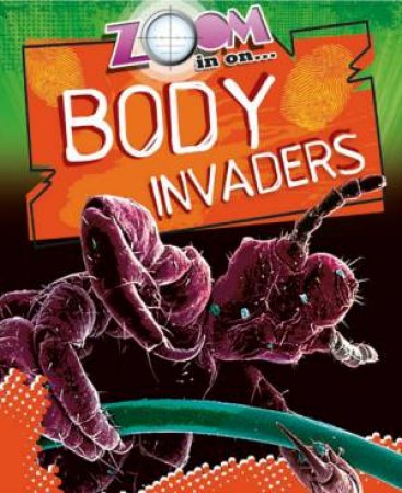 Body Invaders by Richard Spilsbury
