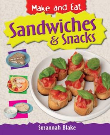 Sandwiches and Snacks by Susannah Blake