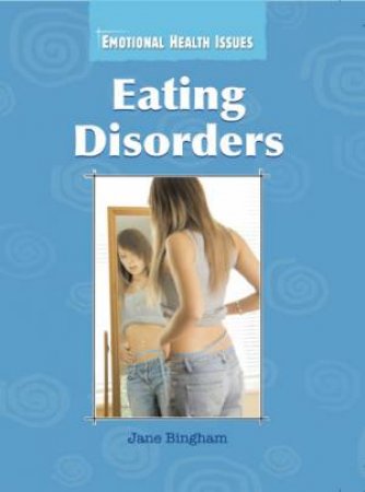 Eating Disorders by Jane Bingham