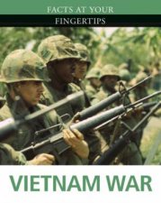 Facts At Your Fingertips Military History Vietnam War