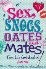 Sex Snogs Dates and Mates
