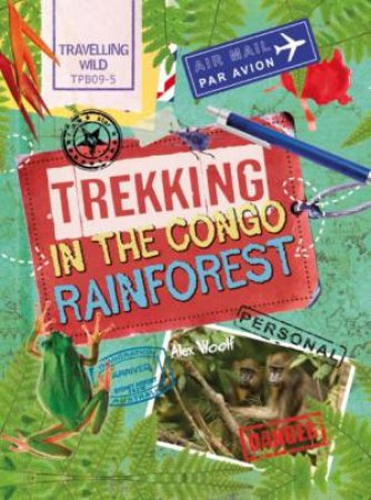 Trekking in the Congo Rainforest by Alex Woolf