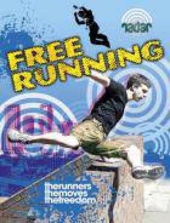 Free Running by Paul Mason & Sarah Eason