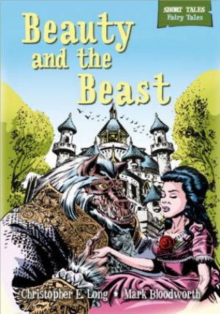 Fairy Tales: Beauty and the Beast by Christopher E Long